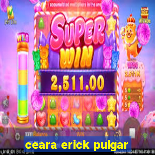 ceara erick pulgar